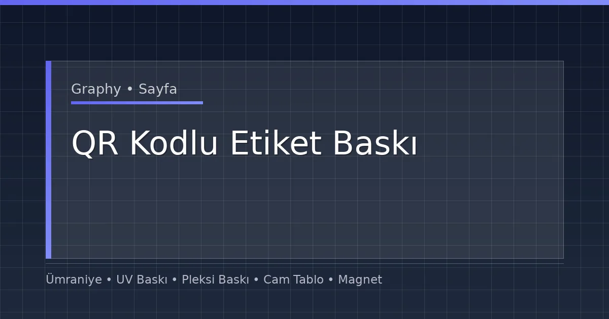 QR Kodlu Etiket Baskı